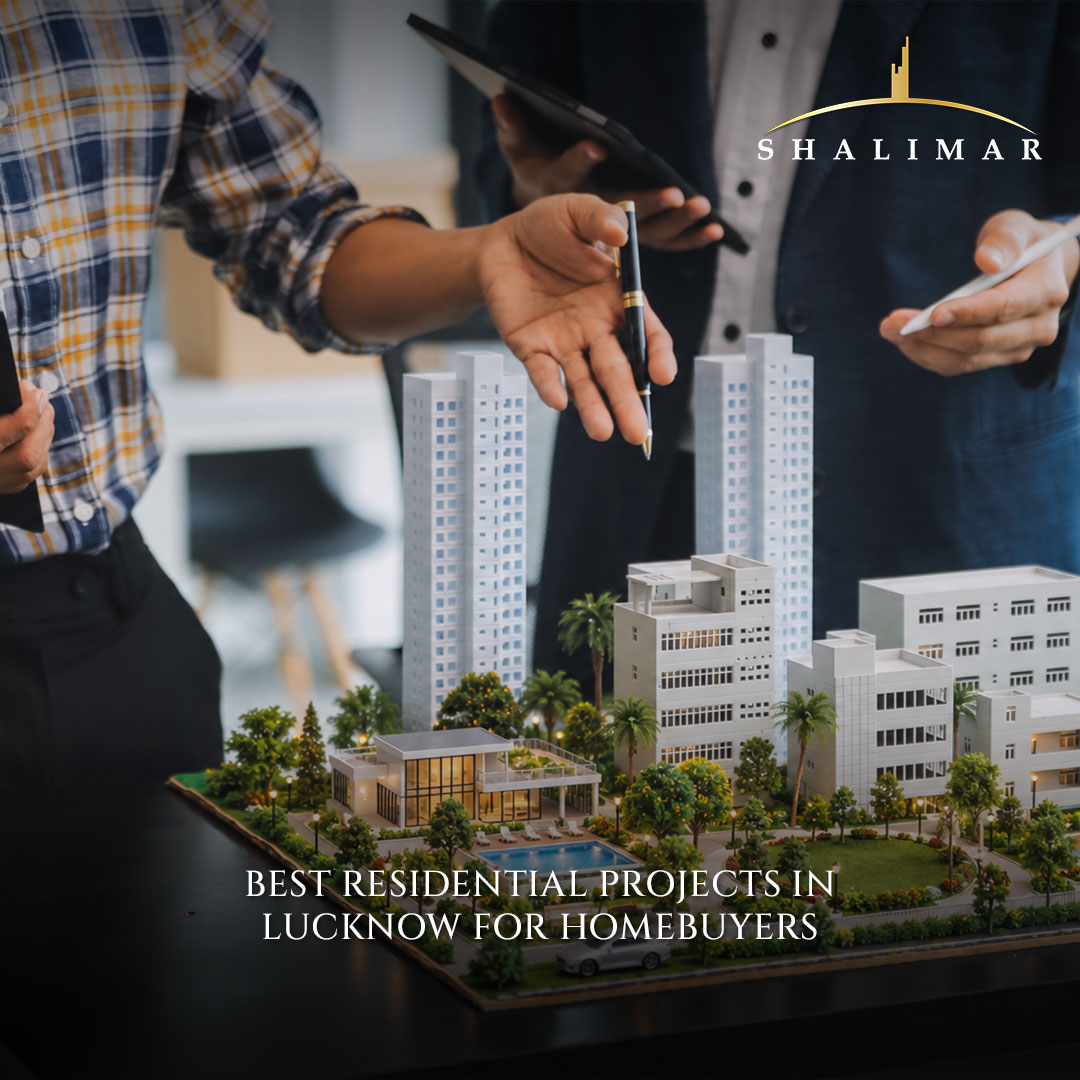 Best Residential Projects in Lucknow for Homebuyers