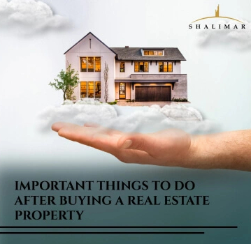 IMPORTANT THINGS TO DO AFTER BUYING A REAL ESTATE PROPERTY