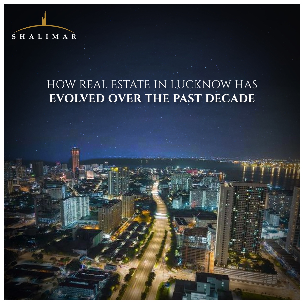 how-real-estate-in-lucknow-has-evolved-over-the-past-decade