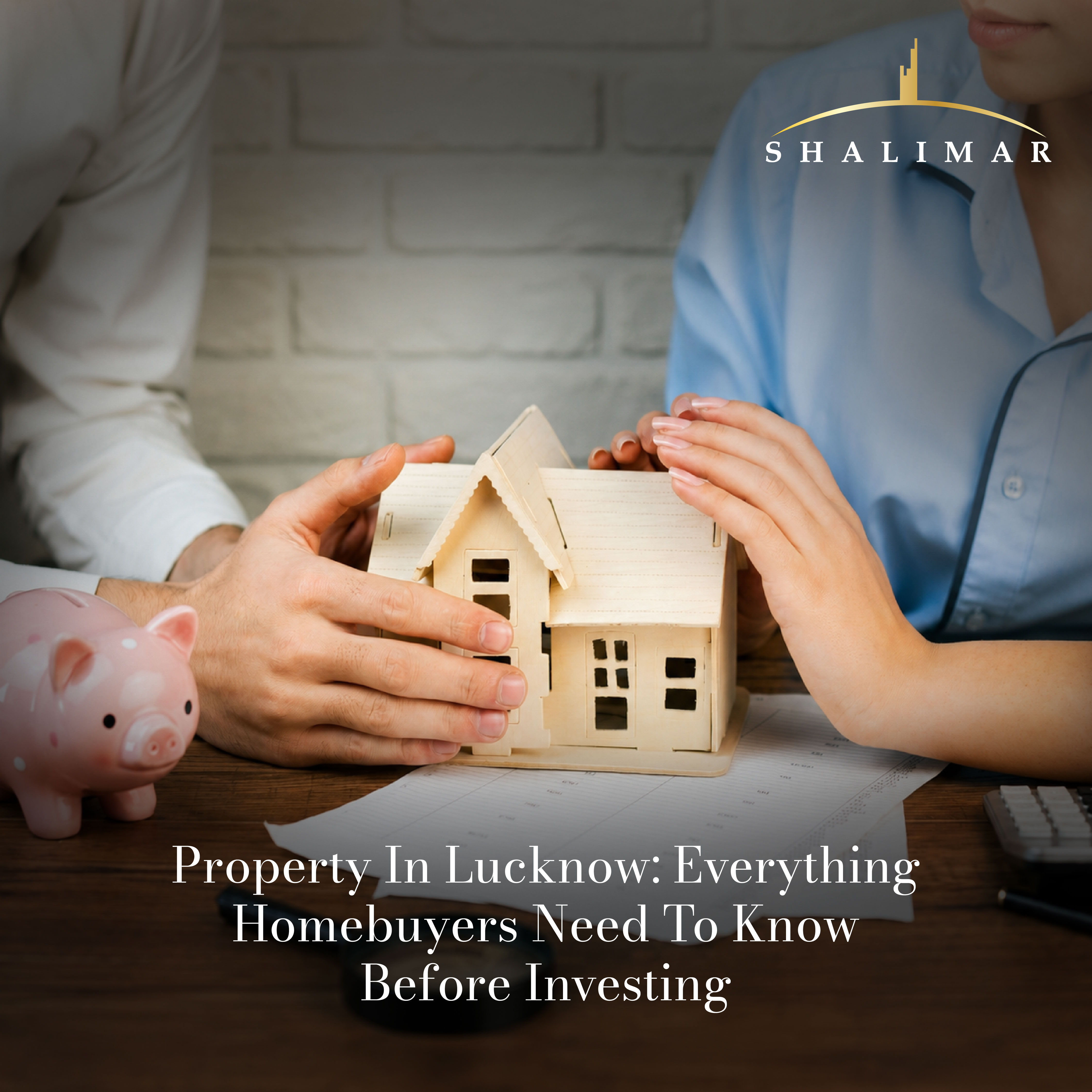 PROPERTY IN LUCKNOW: EVERYTHING HOMEBUYERS NEED TO KNOW BEFORE INVESTING