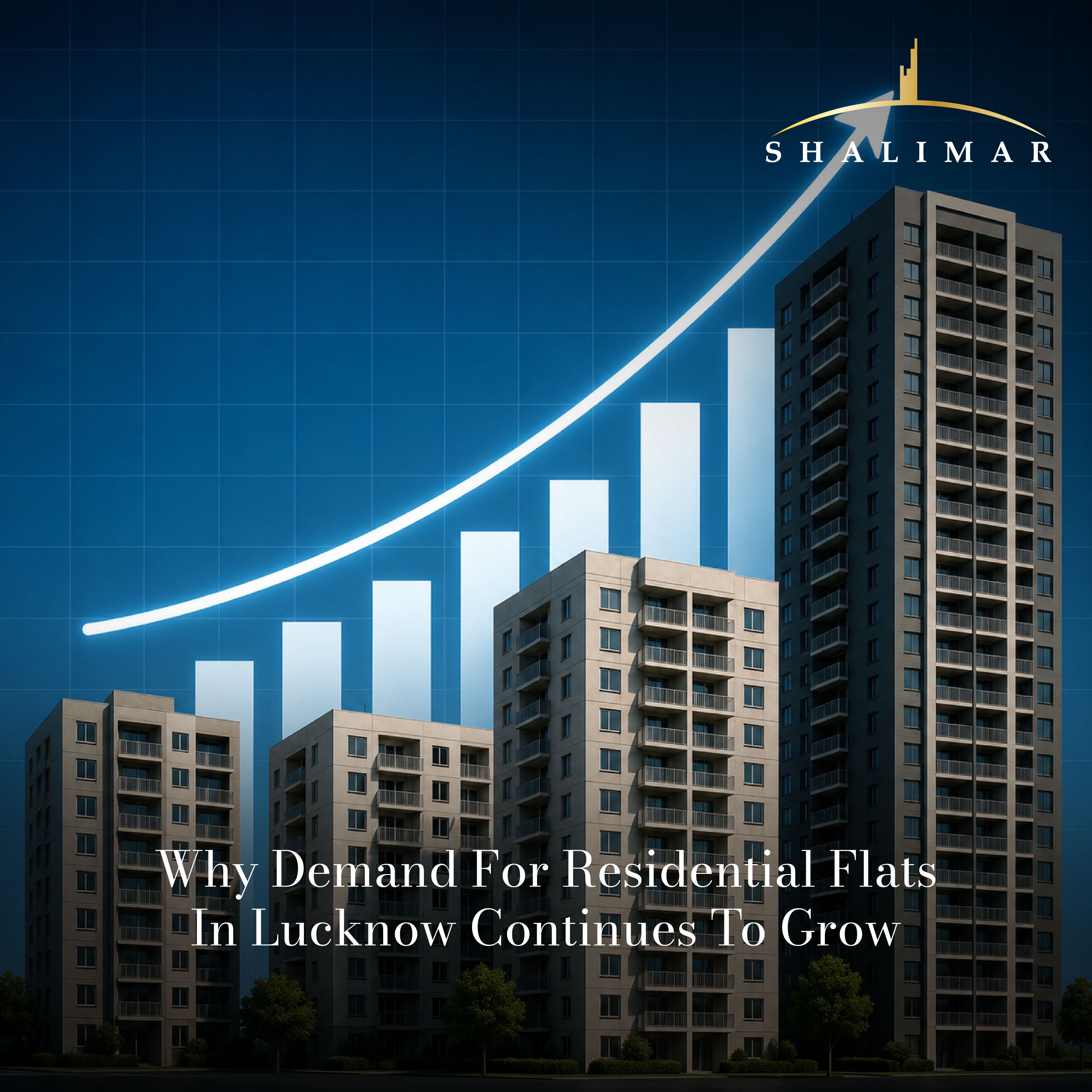 WHY DEMAND FOR RESIDENTIAL FLATS IN LUCKNOW CONTINUES TO GROW