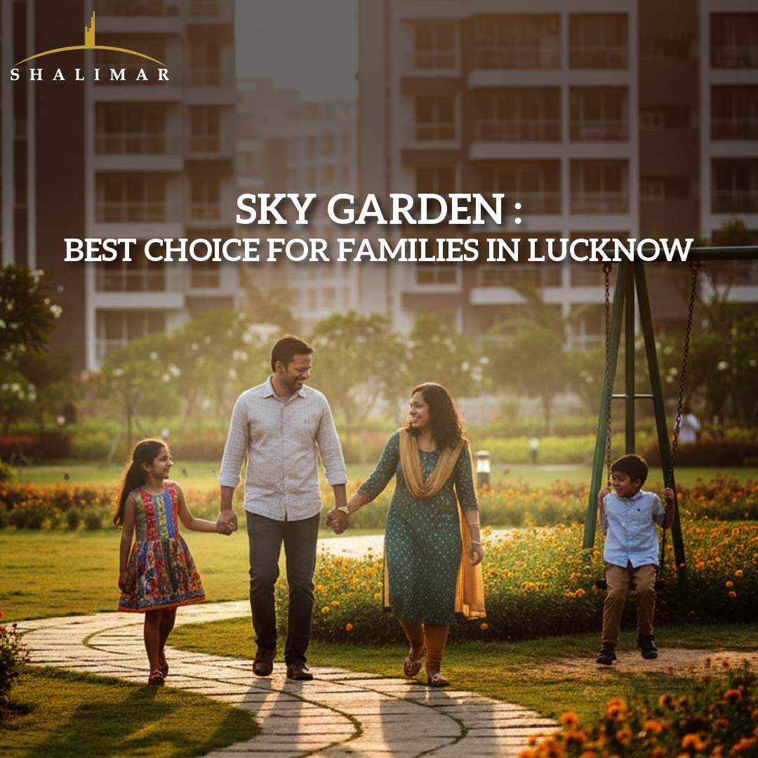 why-sky-garden-is-the-best-choice-for-families-in-lucknow